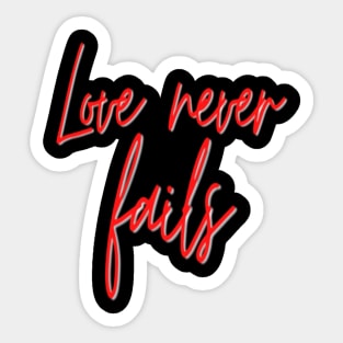 Love never fails Sticker